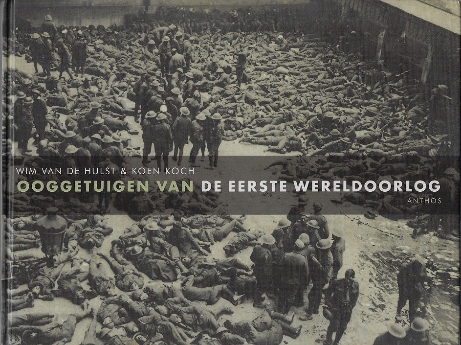 Omslag van Ooggetuigen van de Eerste Wereldoorlog, tweedehands boek bij Boekhandel Bloks