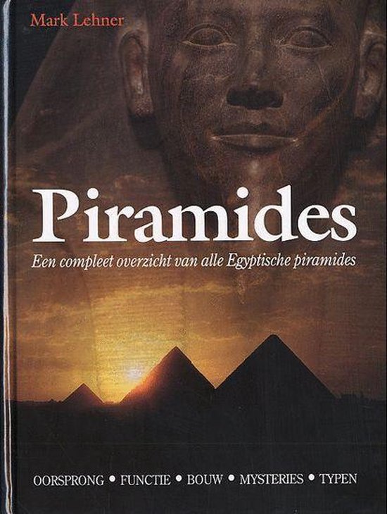 Omslag van Piramides - Een compleet overzicht van alle Egyptische piramides, tweedehands boek bij Boekhandel Bloks