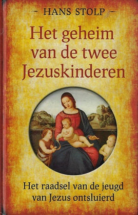 Omslag van Het geheim van de twee Jezuskinderen / het raadsel van de jeugd van jezus ontsluierd, tweedehands boek bij Boekhandel Bloks