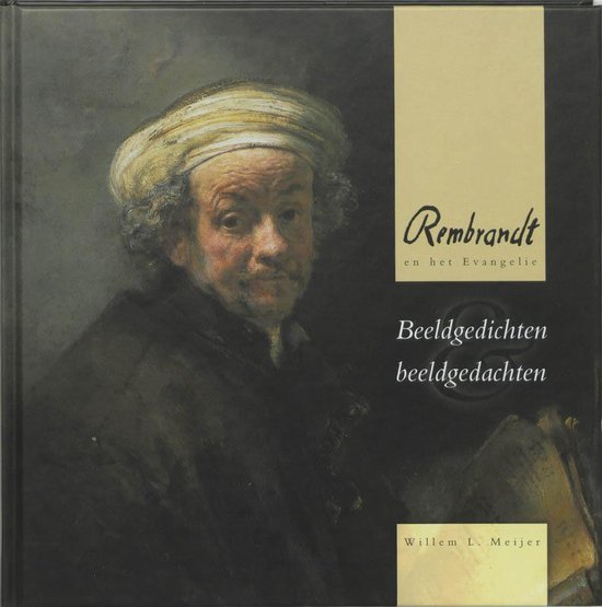 Omslag van Rembrandt en het Evangelie / beeldgedichten en beeldgedachten, tweedehands boek bij Boekhandel Bloks