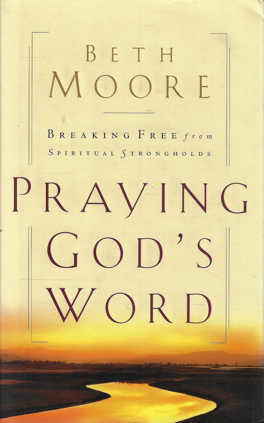 Omslag van Praying God's Word / Breaking Free from Spiritual Strongholds, tweedehands boek bij Boekhandel Bloks
