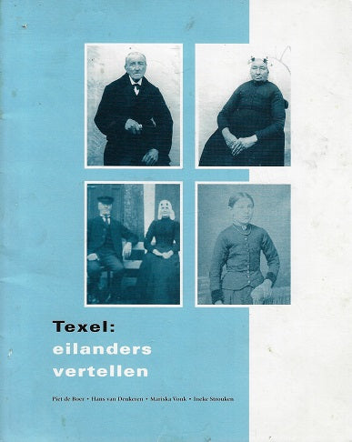 Omslag van Texel: eilanders vertellen door De Boer, tweedehands boek bij Boekhandel Bloks