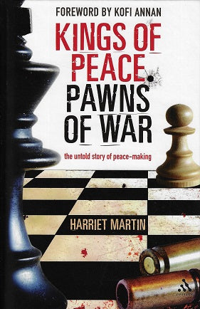 Omslag van Kings of Peace Pawns of War / the untold story of peacemaking, tweedehands boek bij Boekhandel Bloks