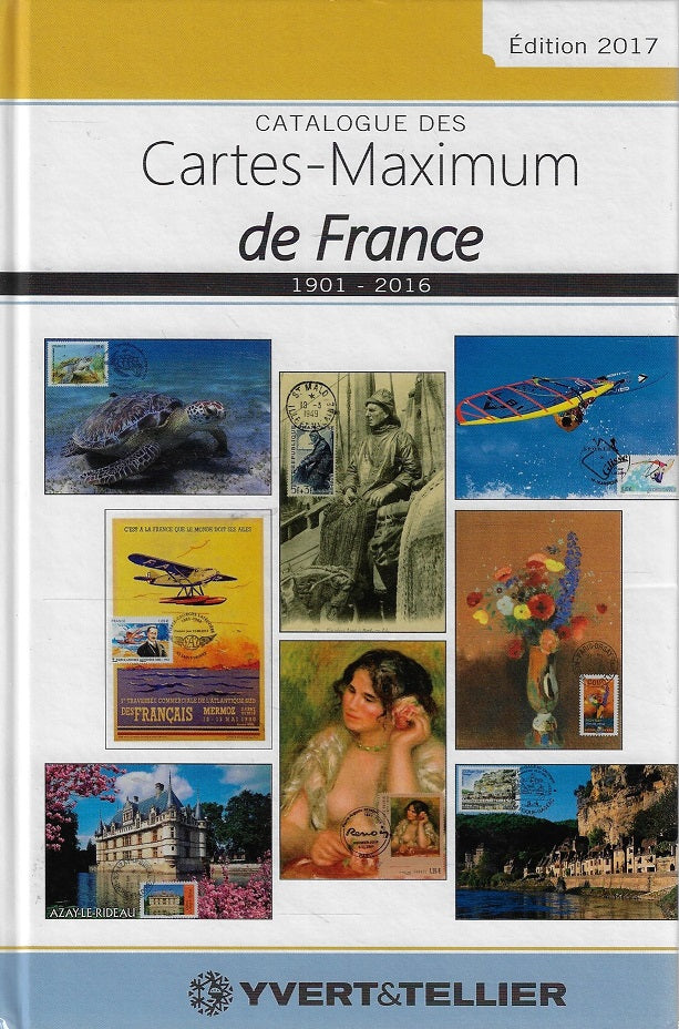 Omslag van Catalogue des Cartes-Maximum de France 1901-2016, tweedehands boek bij Boekhandel Bloks