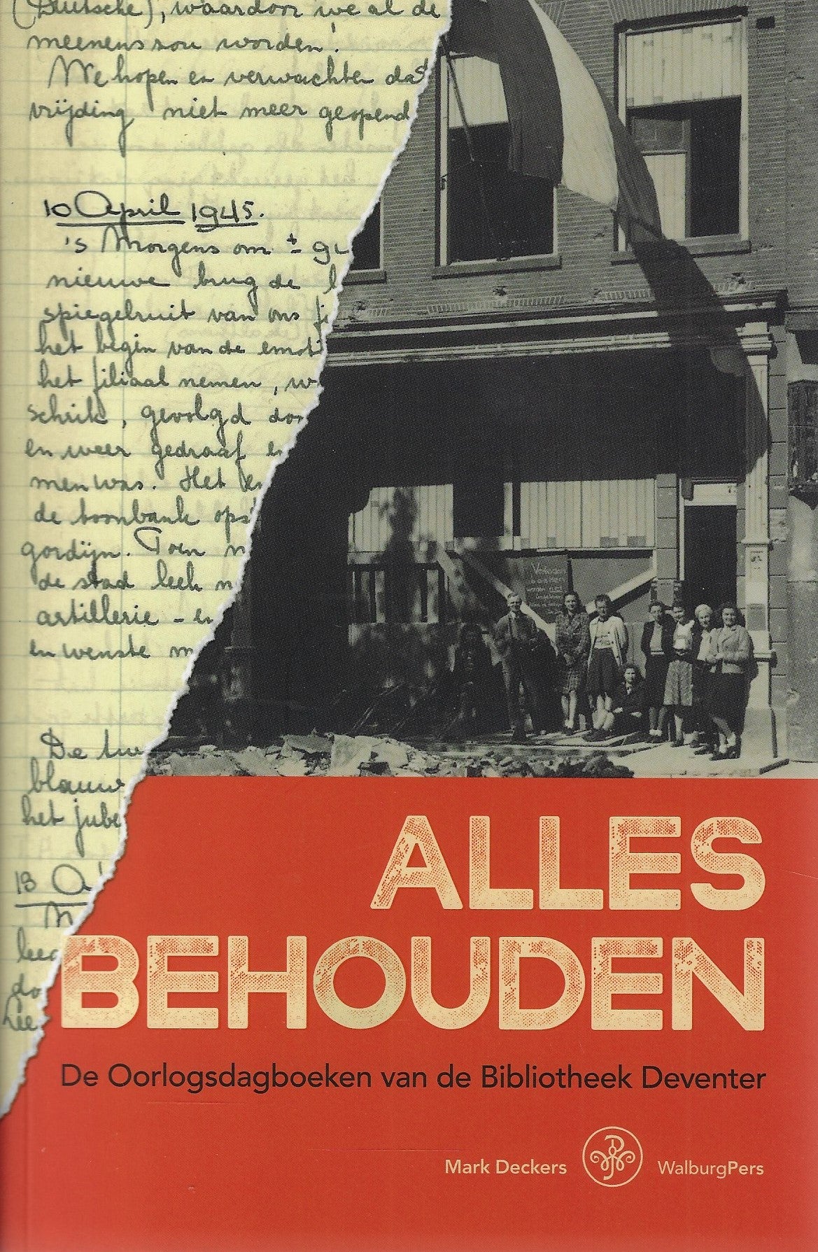 Omslag van Alles behouden / Oorlogsdagboeken van de Bibliotheek Deventer, tweedehands boek bij Boekhandel Bloks