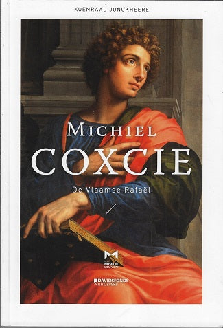 Omslag van Michiel Coxcie / de Vlaamse Rafael, tweedehands boek bij Boekhandel Bloks