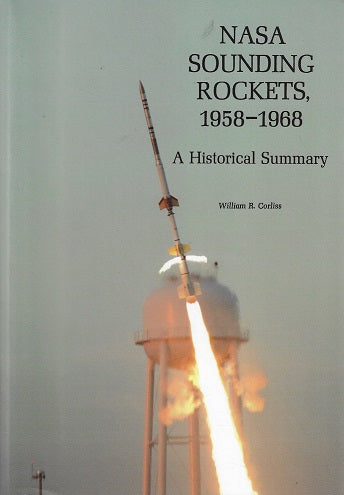 Omslag van Nasa Sounding Rockets, 1958-1968 / A Historical Summary door William R., tweedehands boek bij Boekhandel Bloks