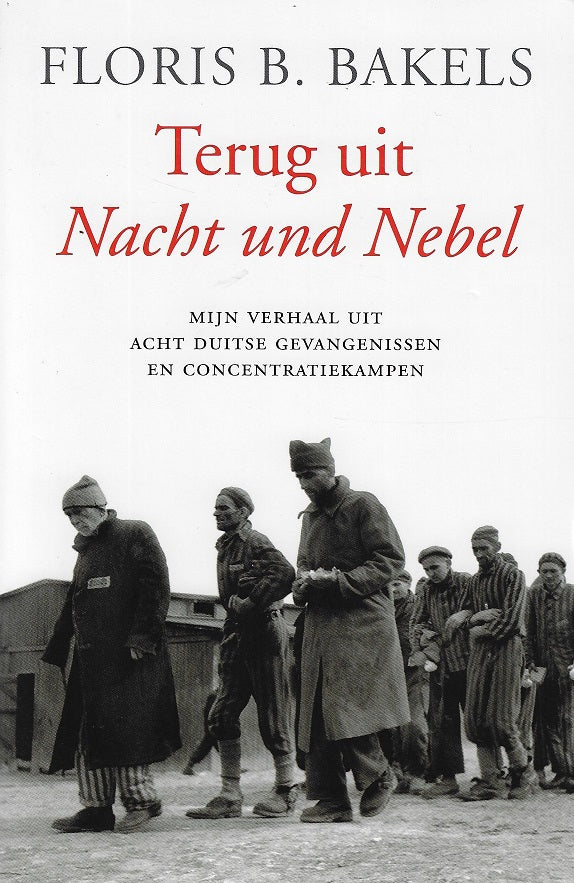 Omslag van Terug uit Nacht und Nebel / mijn verhaal uit acht Duitse gevangenissen en concentratiekampen, tweedehands boek bij Boekhandel Bloks