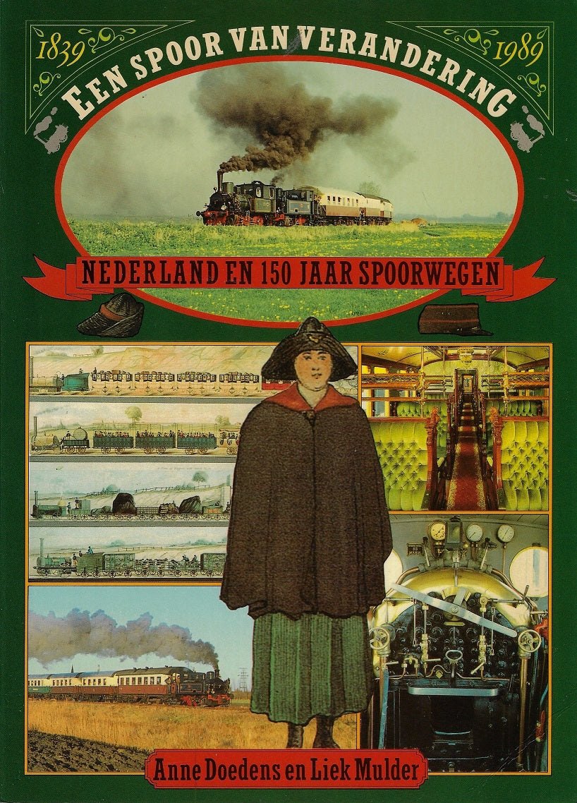 Omslag van Spoor van verandering - Nederland en 150 jaar spoorwegen / 2e druk, tweedehands boek bij Boekhandel Bloks