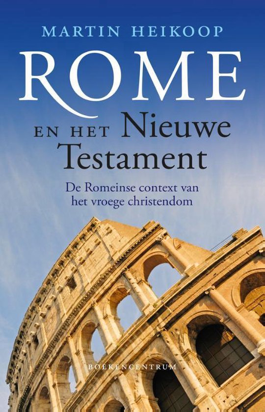 Omslag van Rome en het Nieuwe Testament / de Romeinse context van het vroege christendom, tweedehands boek bij Boekhandel Bloks