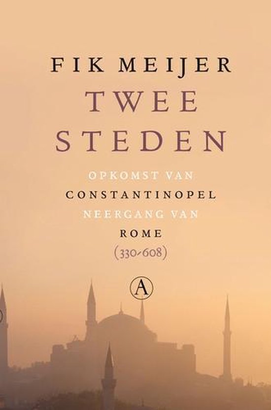 Omslag van Twee steden / opkomst van Constantinopel, neergang van Rome (330-608), tweedehands boek bij Boekhandel Bloks