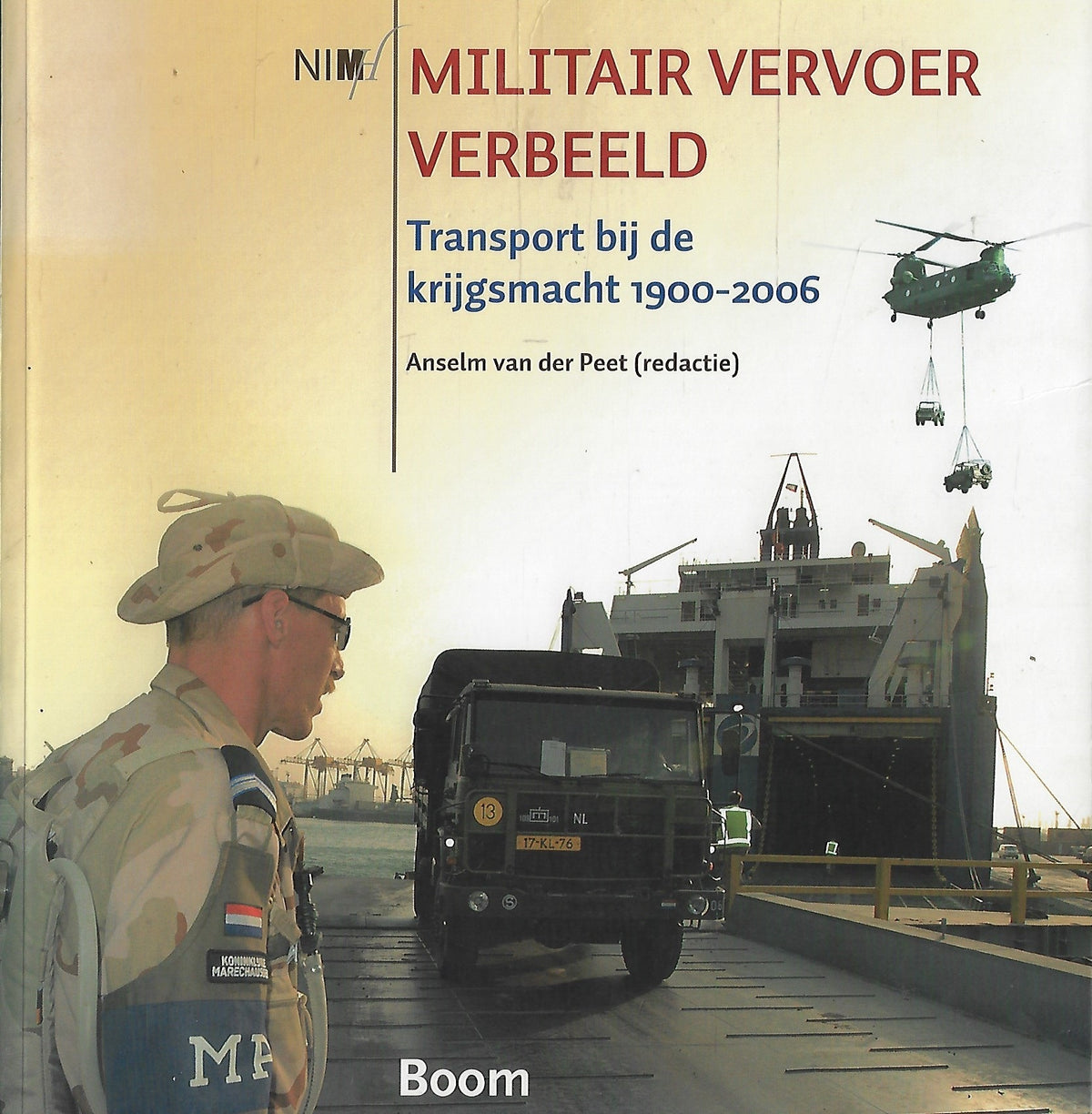 Omslag van Militair vervoer verbeeld / transport bij de krijgsmacht 1900-2006, tweedehands boek bij Boekhandel Bloks