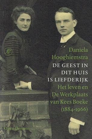 Omslag van De geest in dit huis is liefderijk / het leven en De Werkplaats van Kees Boeke (1884-1966), tweedehands boek bij Boekhandel Bloks