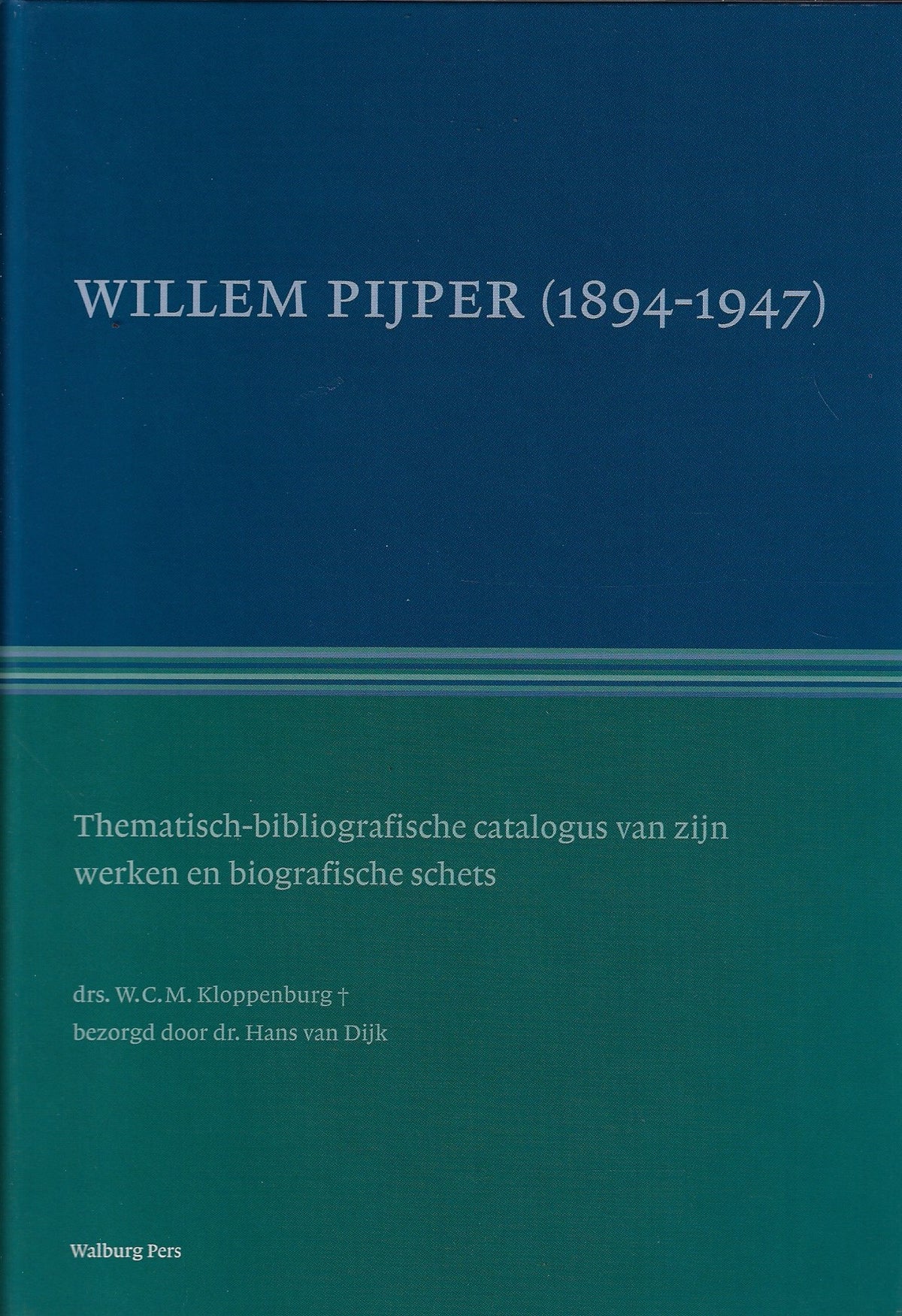Omslag van Willem Pijper (1894-1947) + CD-ROM / thematische catalogus van zijn werk en biografische schets, tweedehands boek bij Boekhandel Bloks