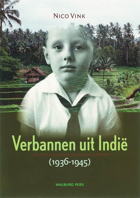 Omslag van Verbannen uit Indië / 1936-1945, tweedehands boek bij Boekhandel Bloks