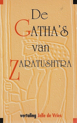 Omslag van De Gatha's van Zaratushtra door Jelle de vries, tweedehands boek bij Boekhandel Bloks