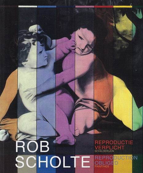 Omslag van Rob Scholte - Reproductie verplicht|schilderijen, tweedehands boek bij Boekhandel Bloks