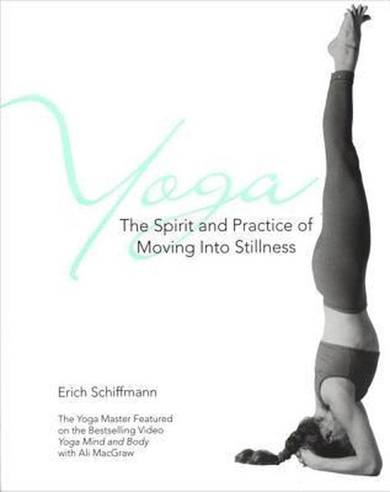 Omslag van Yoga The Spirit And Practice Of Moving Into Stillness / The Spirit and Practice of Moving into Stillness, tweedehands boek bij Boekhandel Bloks