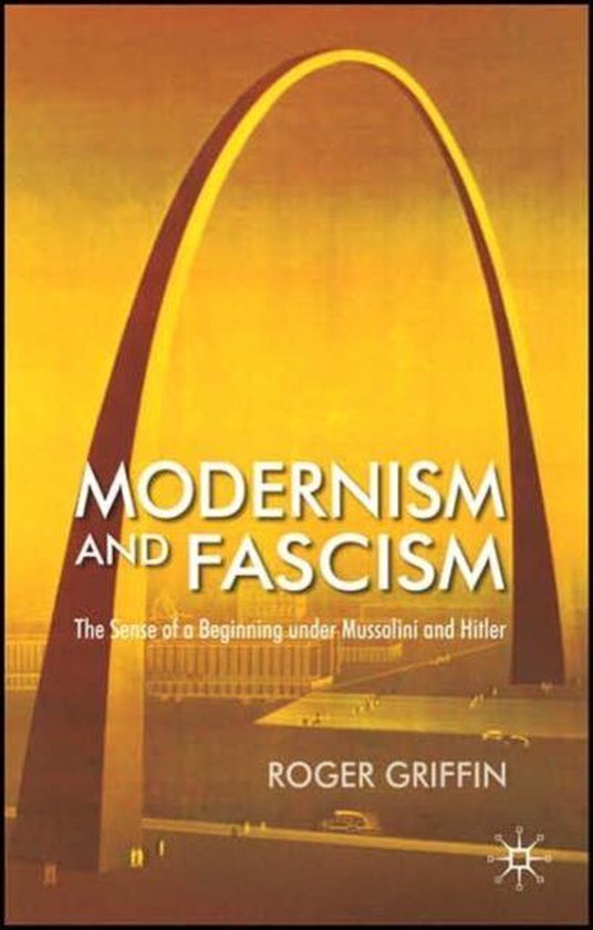 Omslag van Modernism and Fascism / The Sense of a Beginning under Mussolini and Hitler, tweedehands boek bij Boekhandel Bloks