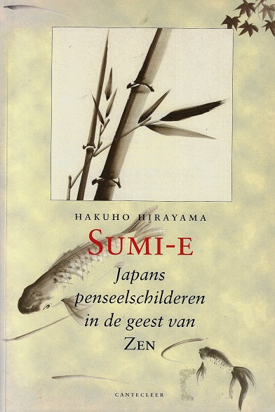 Omslag van Sumi-e / Japans penseelschilderen in de geest van Zen, tweedehands boek bij Boekhandel Bloks