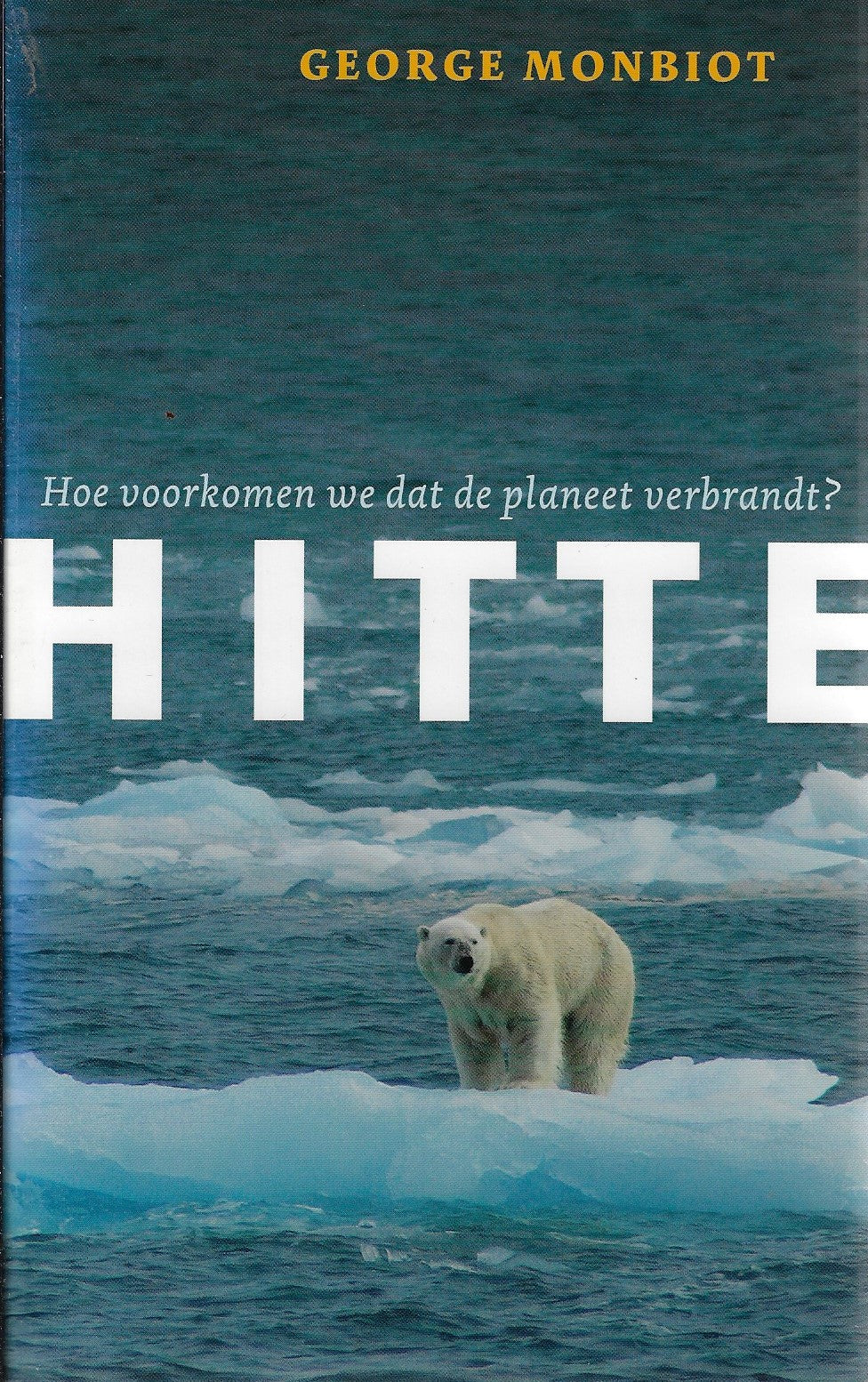 Omslag van Hitte / hoe voorkomen we dat de planeet verbrandt, tweedehands boek bij Boekhandel Bloks