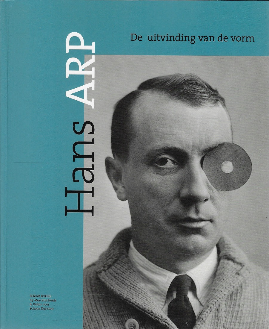 Omslag van Hans Arp - De uitvinding van de vorm, tweedehands boek bij Boekhandel Bloks