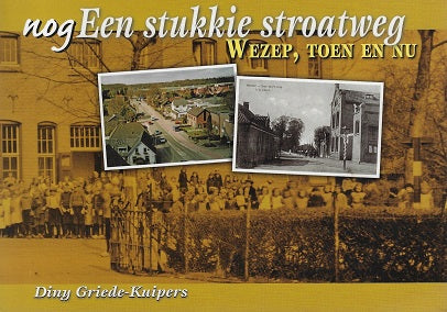 Omslag van Een stukkie Stroatweg toen en nu, tweedehands boek bij Boekhandel Bloks