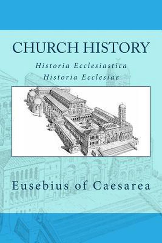 Omslag van Church History / Historia Ecclesiastica door Eusebius of Caesarea, tweedehands boek bij Boekhandel Bloks