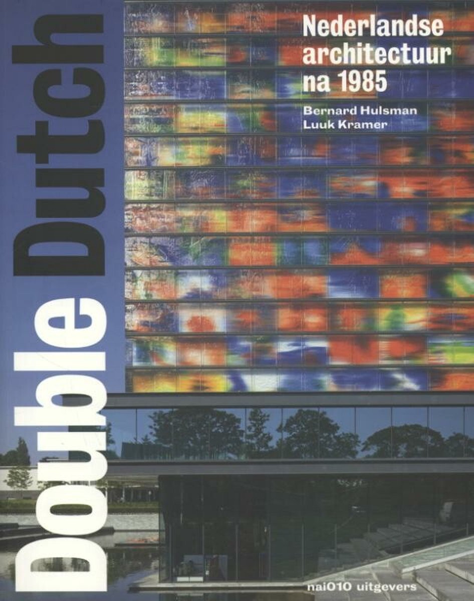 Omslag van Double Dutch. Nederlandse architectuur na 1985, tweedehands boek bij Boekhandel Bloks