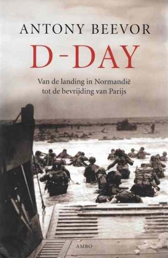 Omslag van D-Day / van de landing in Normandie tot de bevrijding van Parijs, tweedehands boek bij Boekhandel Bloks