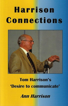 Omslag van Harrison Connections / Tom Harrison's 'Desire to Communicate, tweedehands boek bij Boekhandel Bloks