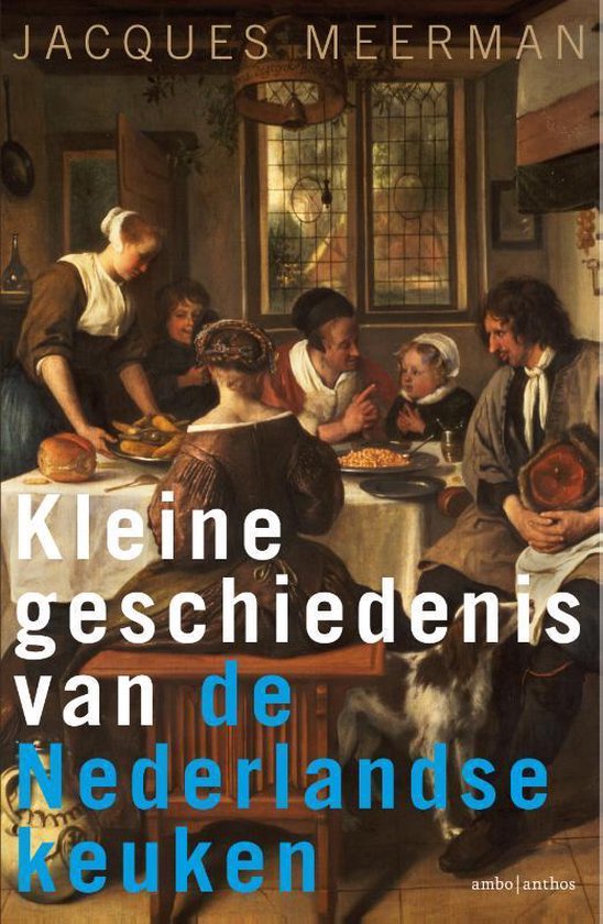 Omslag van Kleine geschiedenis van de Nederlandse keuken, tweedehands boek bij Boekhandel Bloks