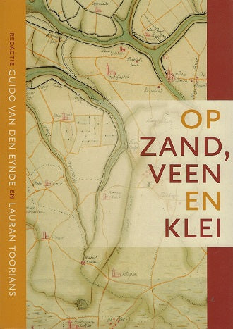 Omslag van Op zand, veen en klei / liber amicorum Karel Leenders bij gelegenheid van zijn zeventigste verjaardag, tweedehands boek bij Boekhandel Bloks