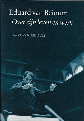 Omslag van Eduard van Beinum / over zijn leven en werk, tweedehands boek bij Boekhandel Bloks