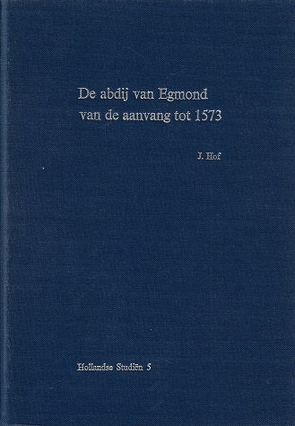 Omslag van De abdij van Egmond van de aanvang tot 1573, tweedehands boek bij Boekhandel Bloks