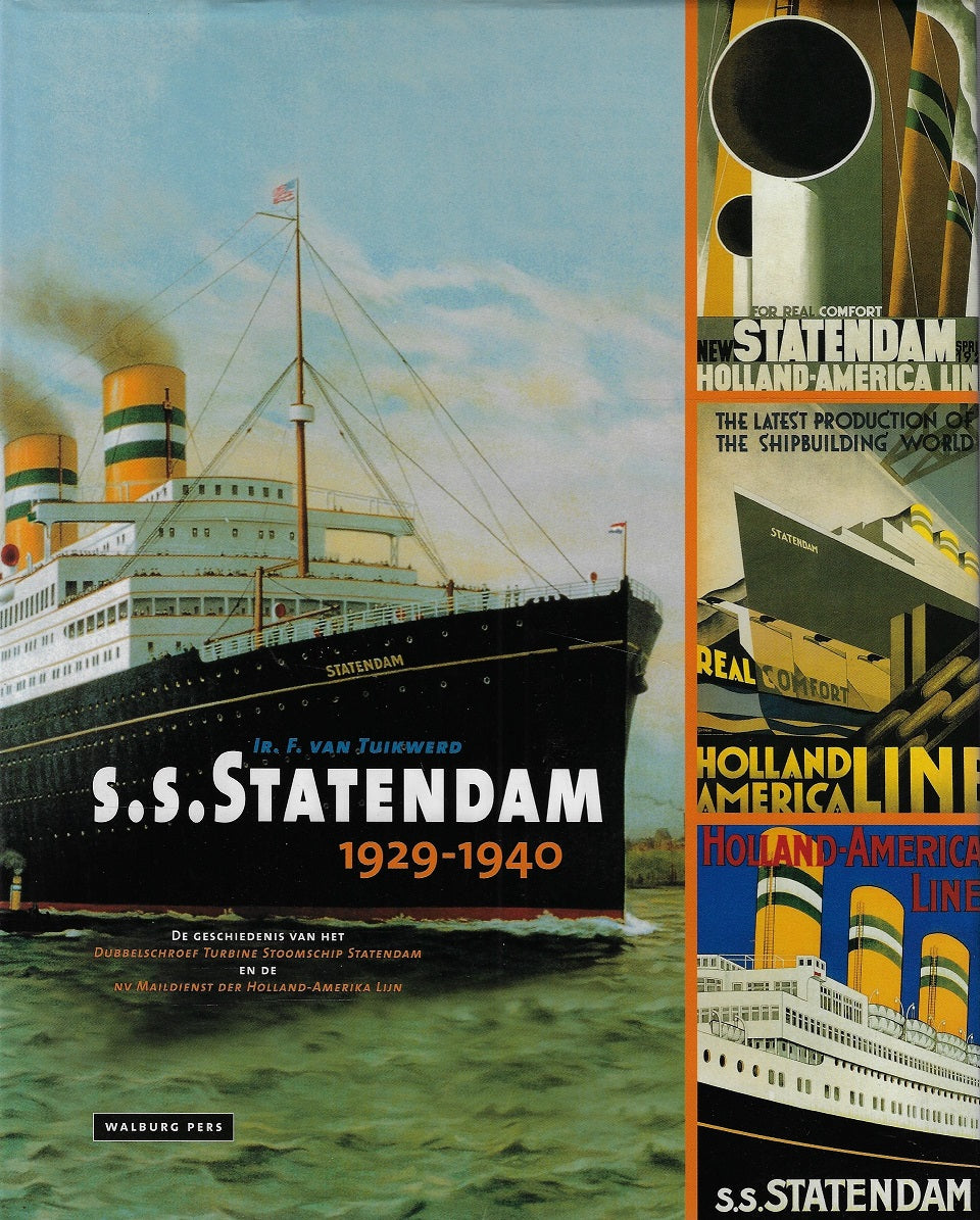 Omslag van S.S. Statendam 1929-1940 / de geschiedenis van het Dubbelschroef Turbine Stoomschip Statendam en de NV Maildienst der Holland-Amerika Lijn, tweedehands boek bij Boekhandel Bloks