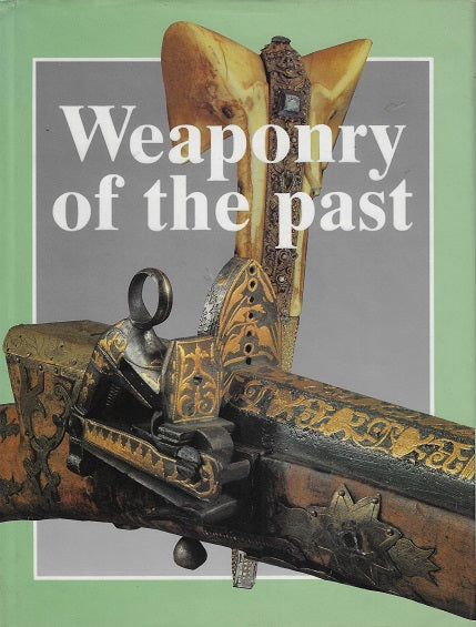 Omslag van Weaponry of the past, tweedehands boek bij Boekhandel Bloks