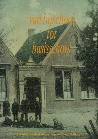 Omslag van van bijschool tot basisschool, tweedehands boek bij Boekhandel Bloks