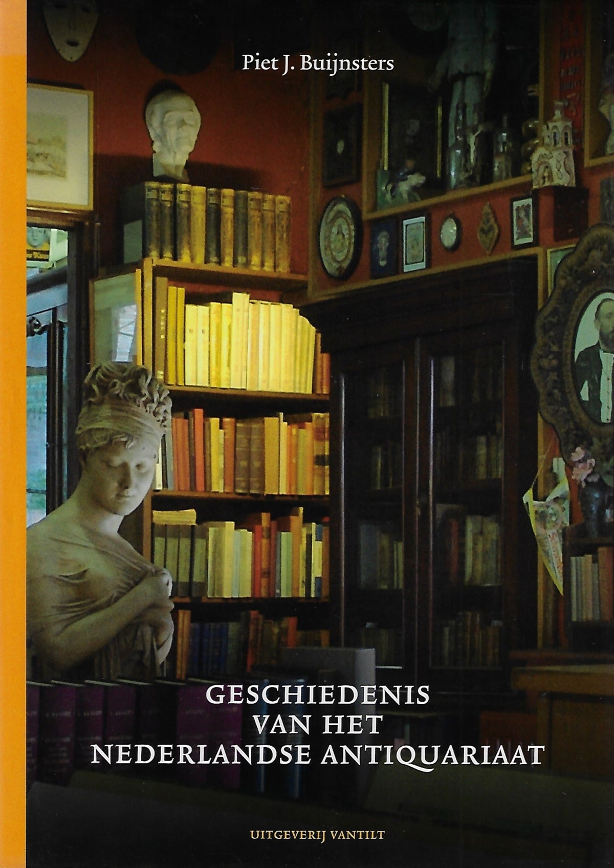 Omslag van Geschiedenis van het Nederlandse antiquariaat / 1750-2006, tweedehands boek bij Boekhandel Bloks