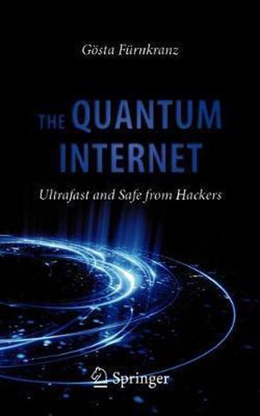 Omslag van The Quantum Internet / Ultrafast and Safe from Hackers, tweedehands boek bij Boekhandel Bloks