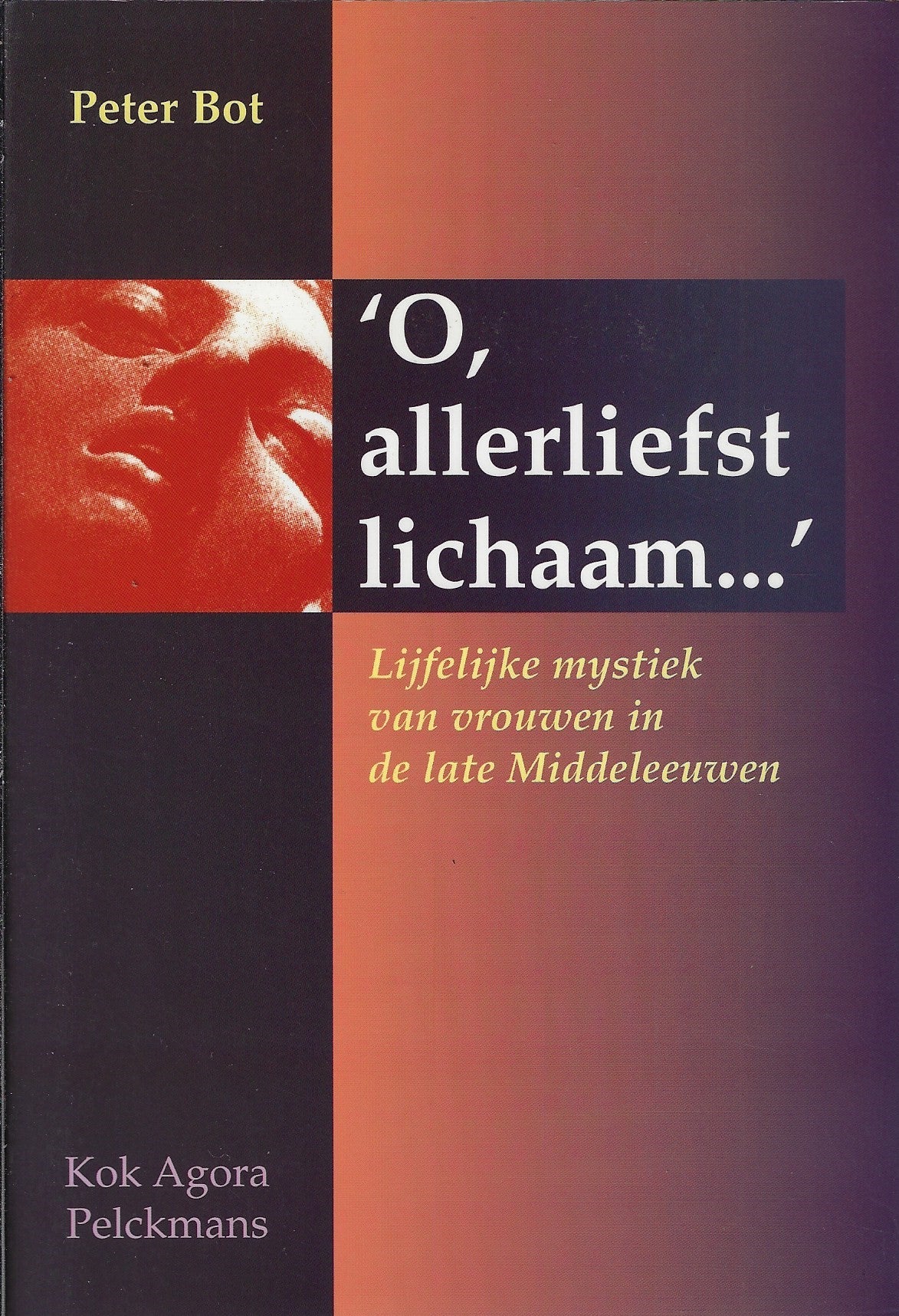 Omslag van O, allerliefst lichaam..., tweedehands boek bij Boekhandel Bloks