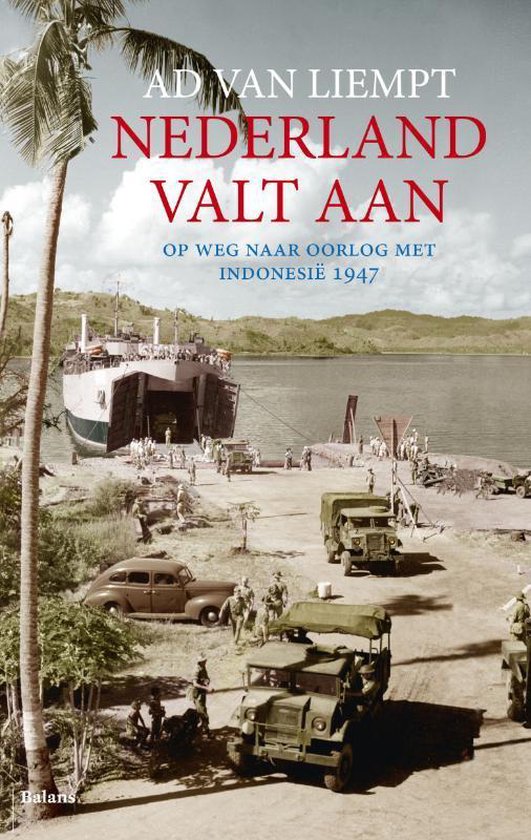 Omslag van Nederland valt aan / op weg naar oorlog met Indonesië 1947, tweedehands boek bij Boekhandel Bloks
