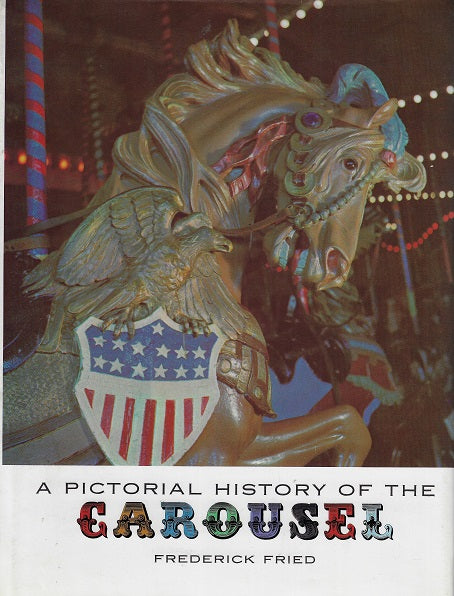 Omslag van A Pictorial History of the Carousel, tweedehands boek bij Boekhandel Bloks
