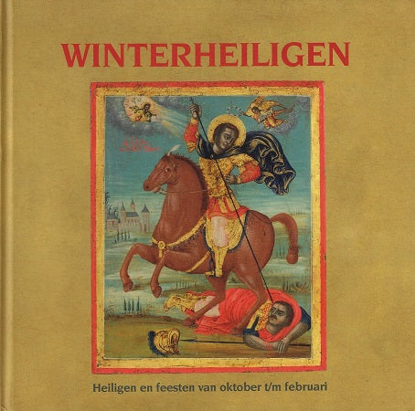 Omslag van Winterheiligen / heiligen en feesten van oktober t/m februari, tweedehands boek bij Boekhandel Bloks