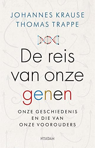 Omslag van De reis van onze genen door Johannes Krause, Thomas Trappe, tweedehands boek bij Boekhandel Bloks