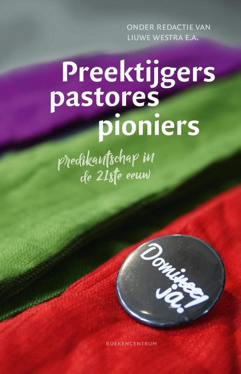 Omslag van Preektijgers, pastores, pioniers door Liuwe H. Westra, Jasja Nottelman, Rein Brouwer, Sjaak Verwijs, Bond van Nederlandse Predikanten, tweedehands boek bij Boekhandel Bloks