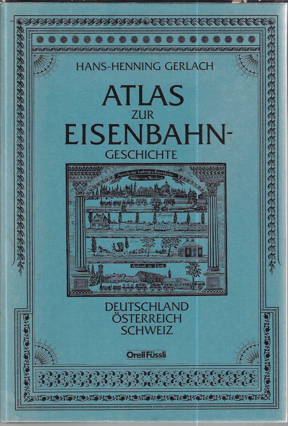 Omslag van Atlas zur Eisenbahngeschichte door Hans-Henning Gerlach, tweedehands boek bij Boekhandel Bloks