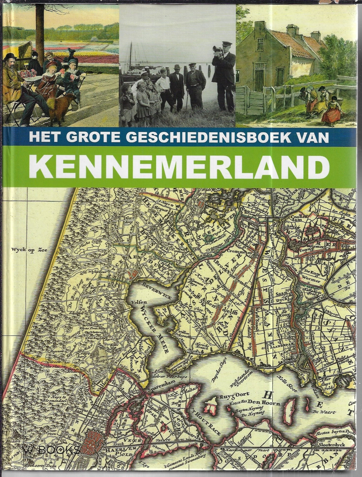Omslag van Het grote geschiedenisboek van Kennemerland door Florence W. J. Koorn, tweedehands boek bij Boekhandel Bloks