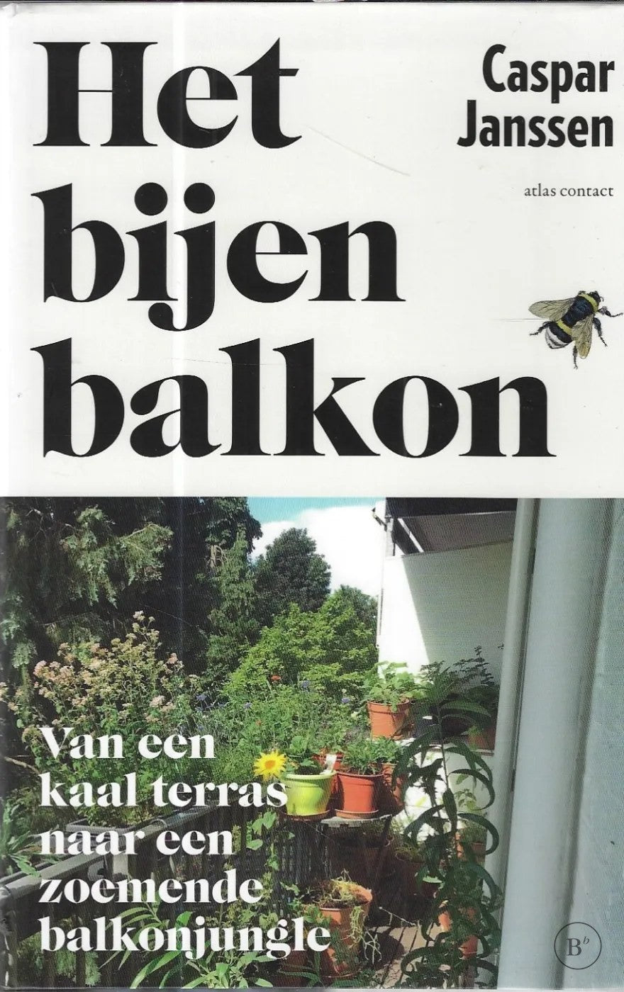 Omslag van Het bijenbalkon: van een kaal terras naar een zoemende balkonjungle door Caspar Janssen, tweedehands boek bij Boekhandel Bloks