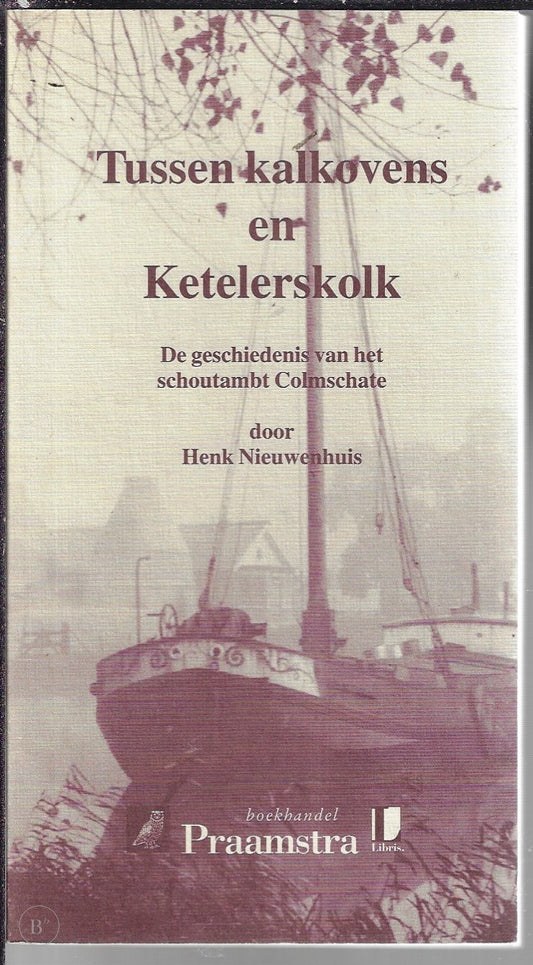 Omslag van Tussen kalkovens en ketelerskolk door Nieuwenhuis, tweedehands boek bij Boekhandel Bloks